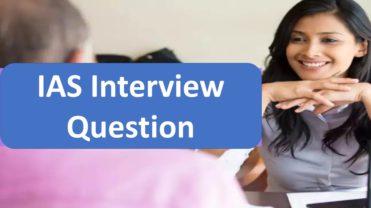 IAS Interview Question