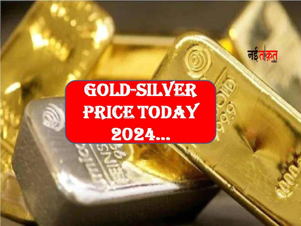 Gold-Silver Price Today 2024