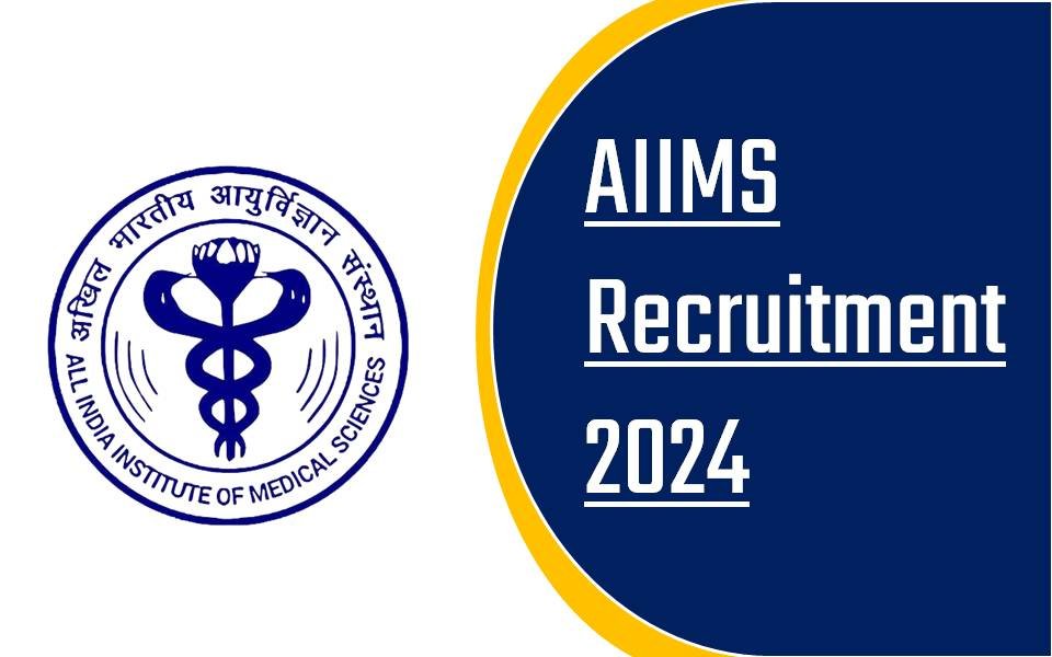 AIIMS Recruitment 2024